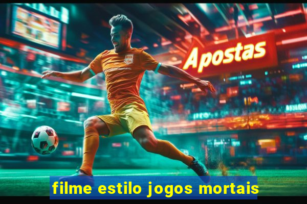 filme estilo jogos mortais